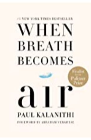 When Breath Becomes Air Paul Kalanithi