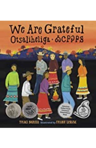 We Are Grateful: Otsaliheliga Traci Sorell
