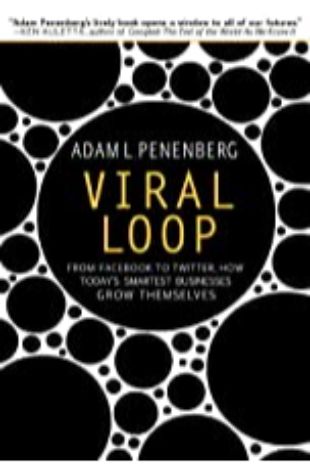 Viral Loop Adam L. Penenberg