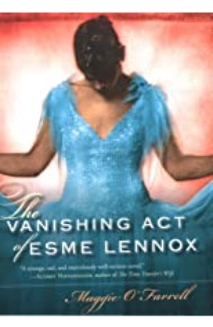 The Vanishing Act of Esme Lennox Maggie O'Farrell