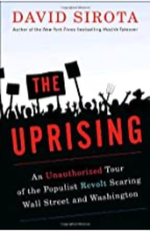 The Uprising David Sirota
