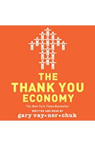 The Thank You Economy Gary Vaynerchuk