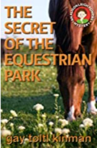 The Secret of the Equestrian Park Gay Toltl Kinman