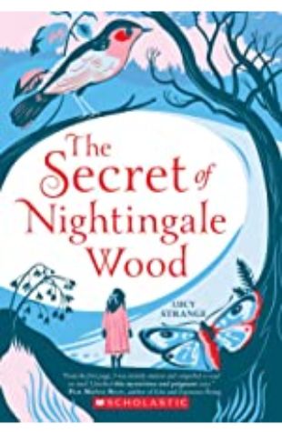 The Secret of Nightingale Wood Lucy Strange