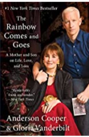 The Rainbow Comes and Goes Anderson Cooper and Gloria Vanderbilt