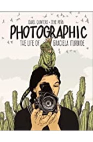 The Photographic Life of Graciela Iturbide Isabel Quintero