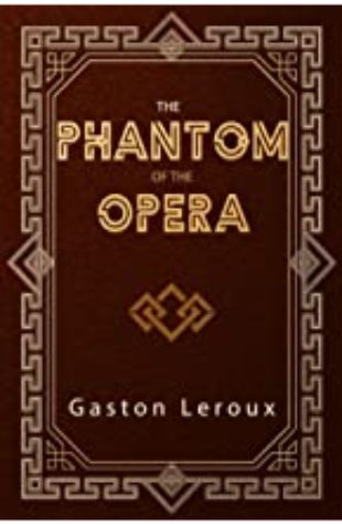 The Phantom of the Opera Gaston Leroux