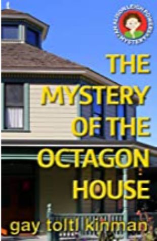 The Mystery of the Octagon House Gay Toltl Kinman