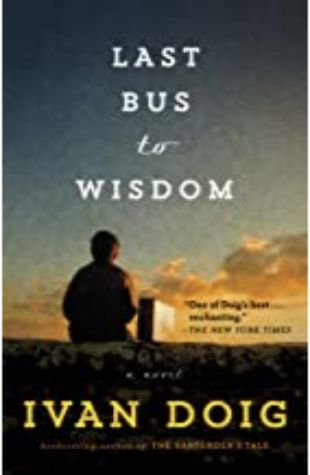 The Last Bus to Wisdom Ivan Doig