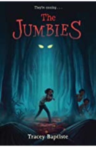 The Jumbies Tracey Baptiste