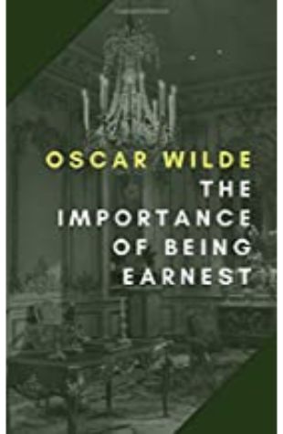 The Importance of Being Earnest Oscar Wilde