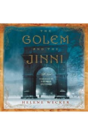 The Golem and the Jinni Helene Wecker