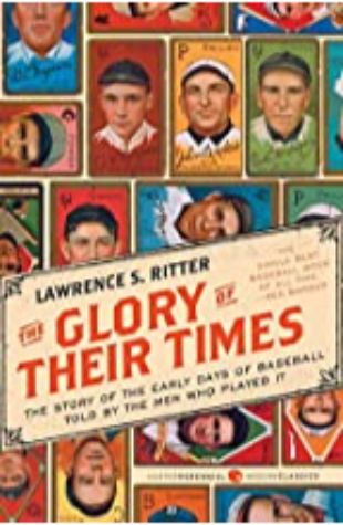 The Glory of Their Times Lawrence S. Ritter