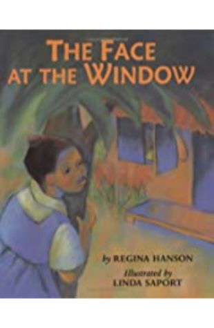 The Face at the Window Regina Hanson
