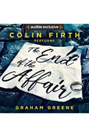 THE END OF THE AFFAIR by Graham Greene