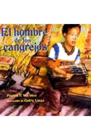 The Crab Man / El hombre de los cangrejos Patricia E. Van West