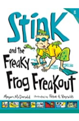 Stink and the Freaky Frog Freakout Megan McDonald