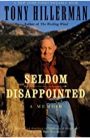 Seldom Disappointed: A Memoir by Tony Hillerman