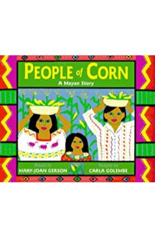 People of Corn: A Mayan Story Mary-Joan Gerson
