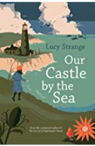 Our Castle by the Sea Lucy Strange