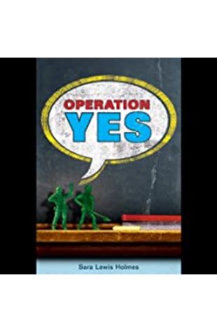 Operation Yes by Sara Lewis Holmes