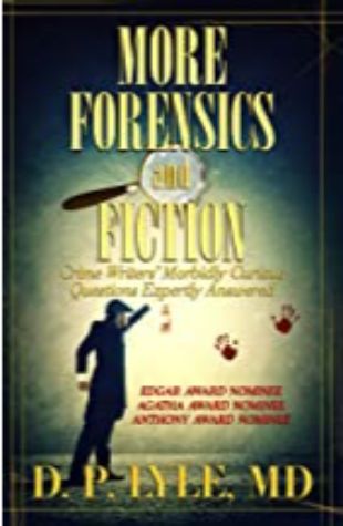More Forensics and Fiction D.P. Lyle