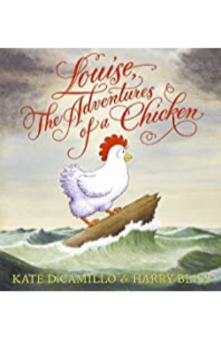 Louise, the Adventures of a Chicken Kate DiCamillo