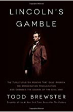 Lincoln's Gamble Todd Brewster