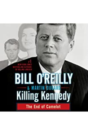 Killing Kennedy Bill O'Reilly and Martin Dugard