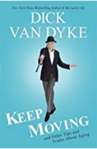 Keep Moving Dick Van Dyke