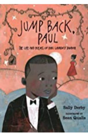 Jump Back, Paul: The Life and Poems of Paul Laurence Dunbar Sally Derby