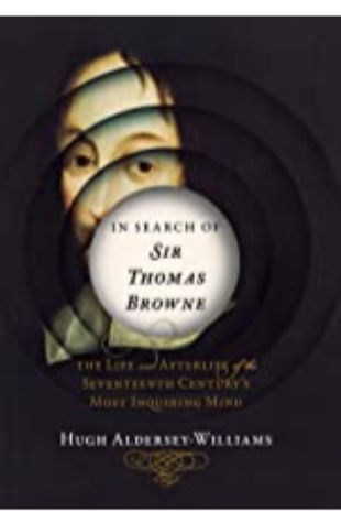 In Search of Sir Thomas Browne Hugh Aldersey-Williams