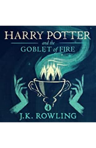 Harry Potter and the Goblet of Fire J.K. Rowling