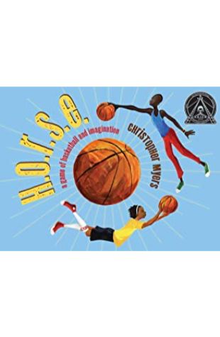 H.O.R.S.E.: A Game of Basketball and Imagination by Christopher Myers