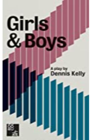 Girls & Boys Dennis Kelly