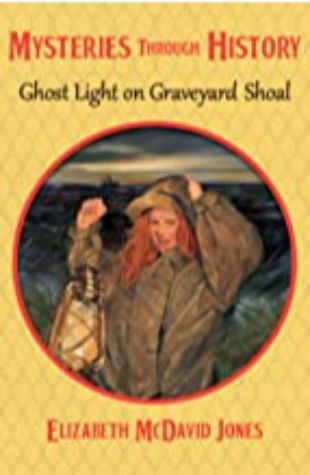 Ghost Light on Graveyard Shoal Elizabeth McDavid Jones