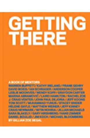 Getting There: A Book of Mentors Gillian Zoe Segal