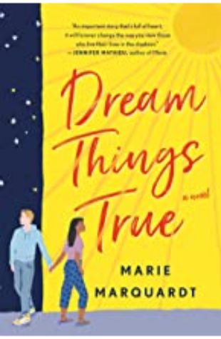 Dream Things True Marie Marquardt