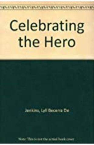 Celebrating the Hero Lyll Becerra de Jenkins