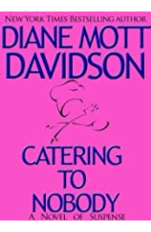 Catering to Nobody Diane Mott Davidson