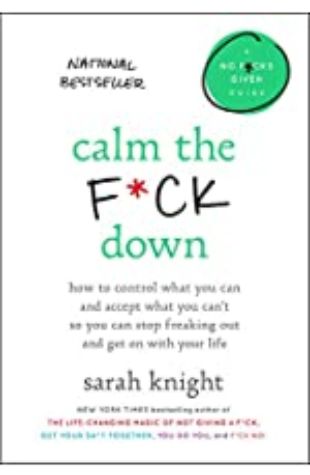 Calm the F*ck Down, Sarah Knight