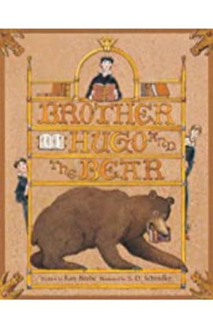 Brother Hugo and the Bear Katy Beebe and S.D. Schindler