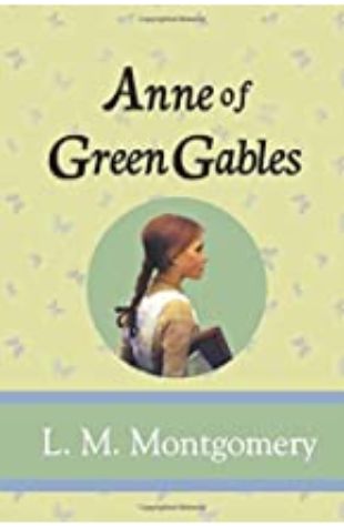 Anne of Green Gables L.M. Montgomery