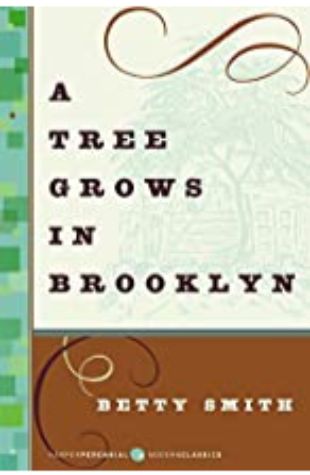 A Tree Grows in Brooklyn by Betty Smith