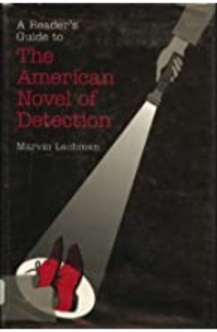 A Reader’s Guide to the American Novel of Detection Marvin Lachman